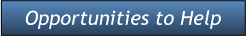Opportunities to Help Opportunities to Help